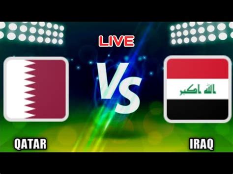 qatar vs iraq live